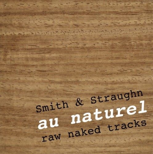Smith & Straughn: au naturel CD - CW Smith